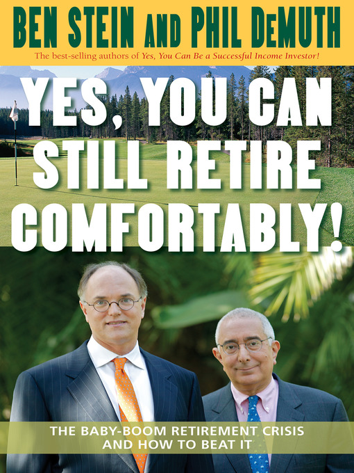 Title details for Yes, You Can Still Retire Comfortably! by Ben Stein - Available
